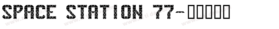 Space Station 77字体转换